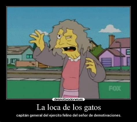 La Loca De Los Gatos Desmotivaciones