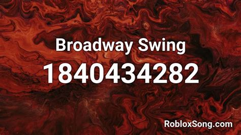 Broadway Swing Roblox Id Roblox Music Codes