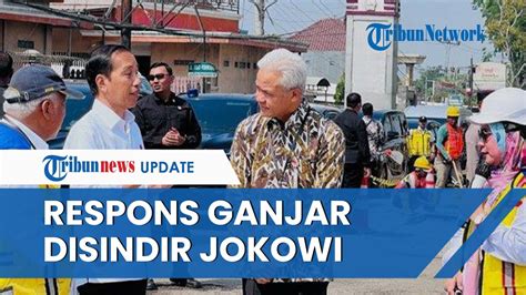 Jokowi Sindir Jalan Rusak Di Jawa Tengah Tak Kunjung Beres Ganjar