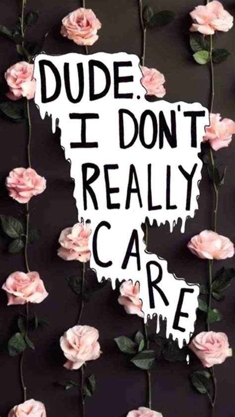 I Dont Care Wallpapers Cute X Jpeg