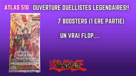 YU GI OH Ouverture 7 boosters Duélliste légendaire Volcan bruleur d