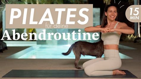 Pilates F R Deine Abendroutine Gut Zum Entspannen Und