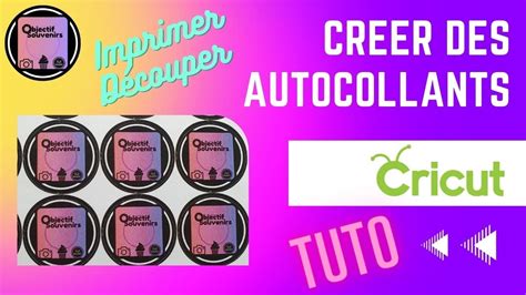 Tuto Cr Er Des Tiquettes Autocollantes Cricut Youtube