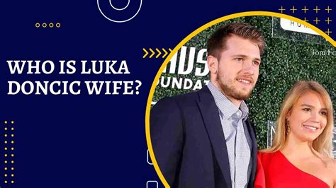 Who is Luka Doncic Wife? Meet the Fiance of Basketball Player