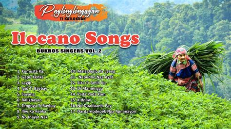 Ilocano Songs Non Stop Medley By Bukros Singers Vol 2 Youtube