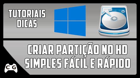 Como Criar Parti O No Hd Modo Simples F Cil E R Pido Sem Erros Youtube