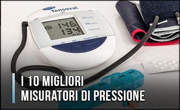 I Migliori Misuratori Di Pressione Classifica Febbraio