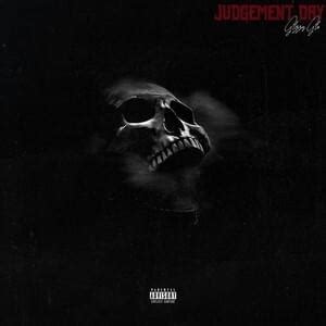 Glizzyglo Judgement Day Lyrics And Tracklist Genius