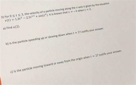 Solved For 0t3 The Velocity Of A Particle Moving Along Chegg