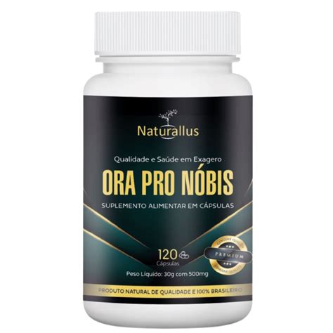 Ora Pro Nóbis Premium Naturallus Original 120 caps Shopee Brasil