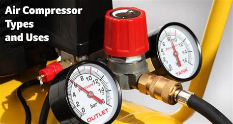 Air Compressor Types and Uses (An Article with Details)