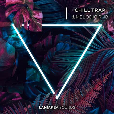 Chill Trap Melodic RnB Sample Pack LANDR Samples