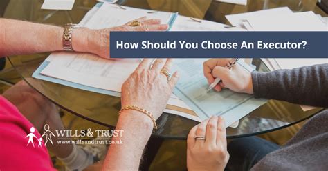 How Do You Choose An Executor Wills And Trust