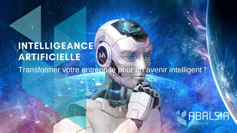 Lintelligence Artificielle Dans Le Monde Des Affaires Abalsia Consulting