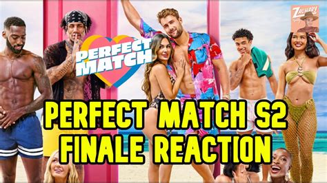 Perfect Match Season 2 Has No Happy Couples Youtube