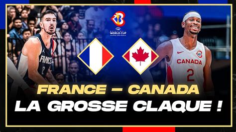 Debrief L Norme Claque France Canada Coupe Du Monde Fiba