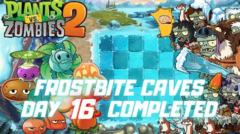 Plants Vs Zombies 2 Guide Frostbite Caves Day 16 How To Win Without Premium Walkthrough