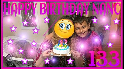 Happy Birthday Nanc Vlog133 Youtube