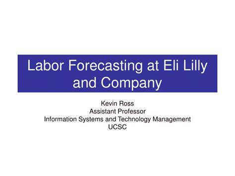 Ppt Labor Forecasting At Eli Lilly And Company Powerpoint