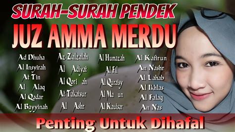 Surah Surah Pendek Juz Amma Merdu Mudah Dihafal Youtube