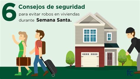 6 Consejos De Seguridad Para Evitar Robos En Viviendas Durante Semana