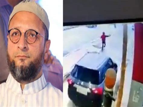 Aimim Chief Asaduddin Owaisi Attack Cctv Video Watch Video Of Owaisi