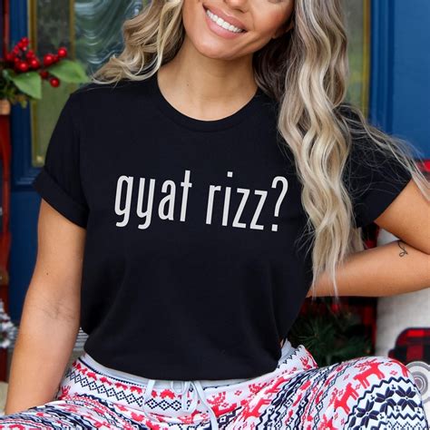 Gyat Rizz Shirt Gyatt Rizz Meme Tshirt Tiktok Slang Tee T For Her