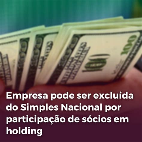 Empresa Pode Ser Exclu Da Do Simples Nacional Por Participa O De