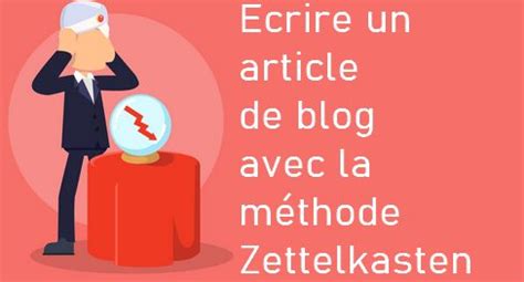 Comment Crire Un Article De Blog Captivant C Est Facile Avec La