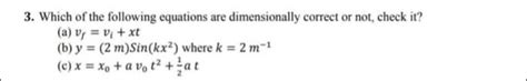 Solved 3 Which Of The Following Equations Are Dimensionally Chegg