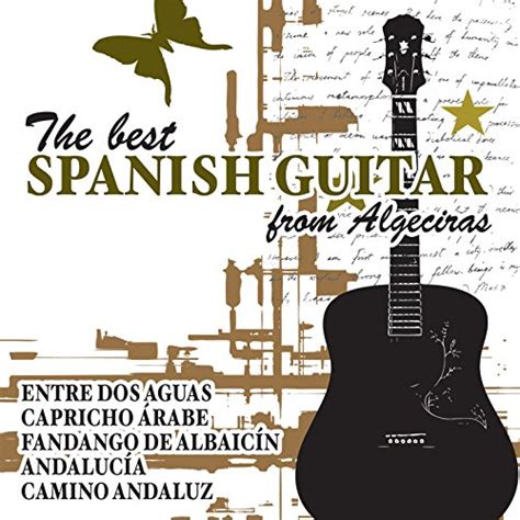 Play The Best Spanish Guitar From Algeciras By Antio De Lucena Paco