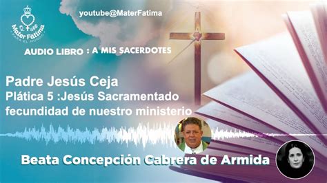 Pl Tica Jes S Sacramentado Fecundidad De Nuestro Ministerio