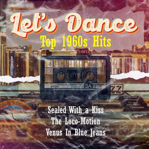 Lets Dance Top 1960s Hits Compilation By Various Artists Spotify