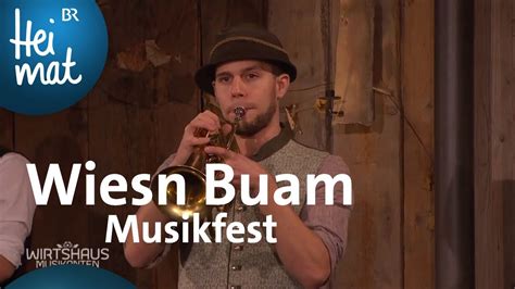 Wiesn Buam Musikfest Wirtshausmusikanten Beim Hirzinger BR Heimat