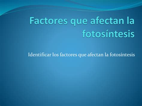 Factores que afectan la fotosíntesis