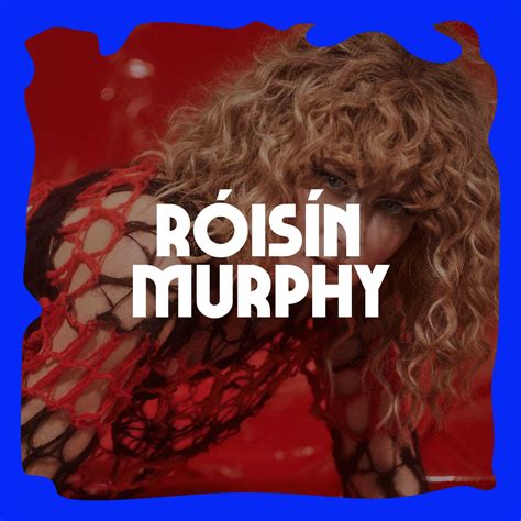 Roisin Murphy - Bluedot