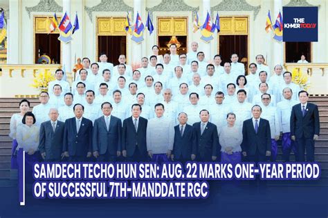 The Khmer Today Samdech Techo Hun Sen Aug Marks One Year Period