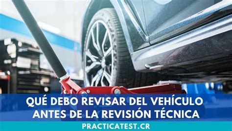 Qué debo revisar del vehículo antes de la Revisión Técnica