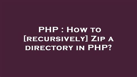 PHP How To Recursively Zip A Directory In PHP YouTube