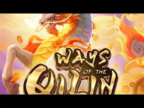 Pg Slots Ways Of The Qilin Youtube