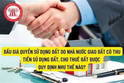 Đấu Giá Quyền Sử Dụng đất Do Nhà Nước Giao đất Có Thu Tiền Sử Dụng đất