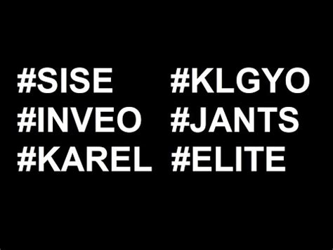 SISE KLGYO INVEO JANTS KAREL ELITE HİSSE BORSA TEKNİK ANALİZ