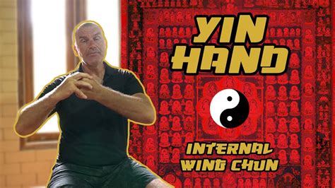 Internal Wing Chun Yin Hand YouTube