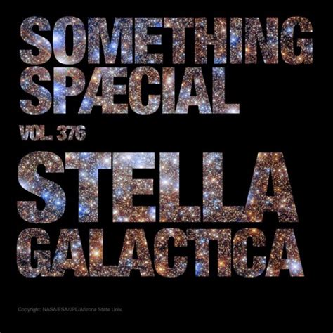 Stream Stella Galactica SpÆcial Mix 376 By Something SpÆcial Listen Online For Free On Soundcloud