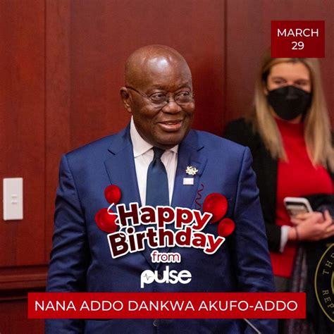 Pulse Ghana On Twitter Happy Birthday To The President Of Ghana H E