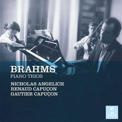 Angelich Capuçon Brahms Piano Trios FLAC BOXSET ME