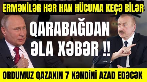 Xəbərlər Bugün 14 05 2021 Qazax Kəlbəcər istiqamətində ordu hücuma