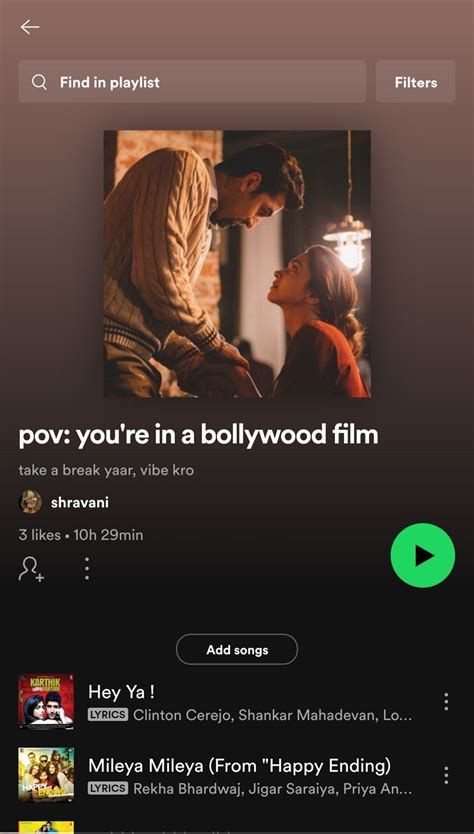 Pov You Re In A Bollywood Film Spotify Playlist Playlist Names Ideas Love Songs Playlist