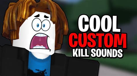 COOL CUSTOM KILL SOUNDS TO USE ROBLOX Strongest Battlegrounds Custom