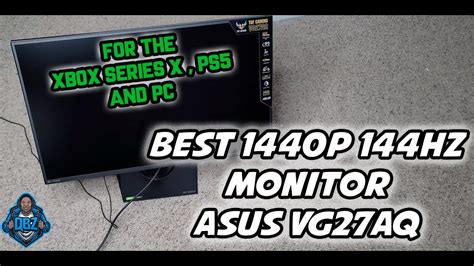 Best 1440p 120hz Xbox Series X S And Ps5 Monitor Asus Tuf Vg27aq Unboxing And Setup Youtube